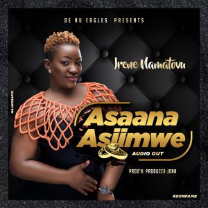 Asaana Asiimwe by Irene Namatovu