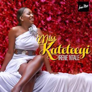 Miss Kateteeyi by Irene Ntale