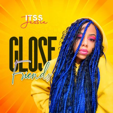Close Friends (Remake Cover) by Itss Jessie
