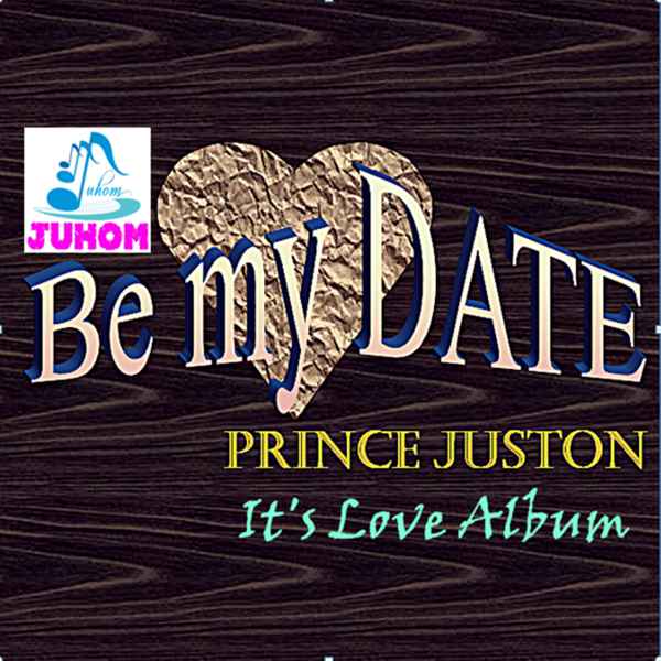 Be My Date by Prince Juston