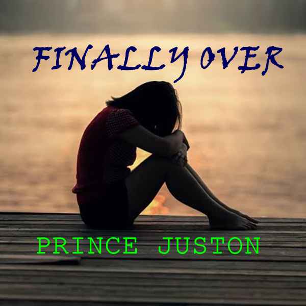 Finally Over by Prince Juston