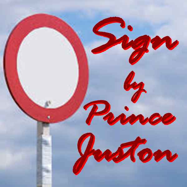 Sign by Prince Juston