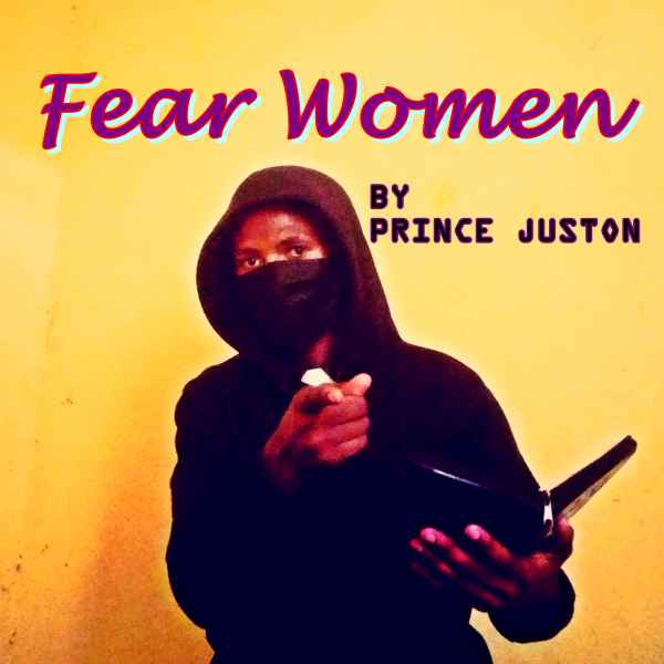 Fear Women by Prince Juston
