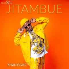 Jitambue by Khan Givas