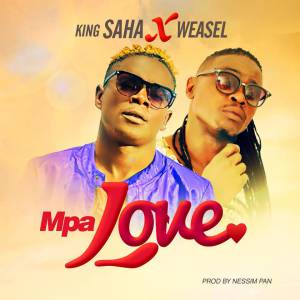 Mpa Love by King Saha Ft. Weasel