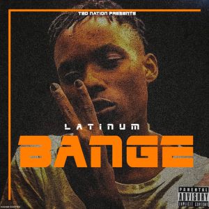 Bange by Latinum
