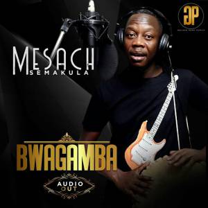 Bwagamba by Mesach Semakula