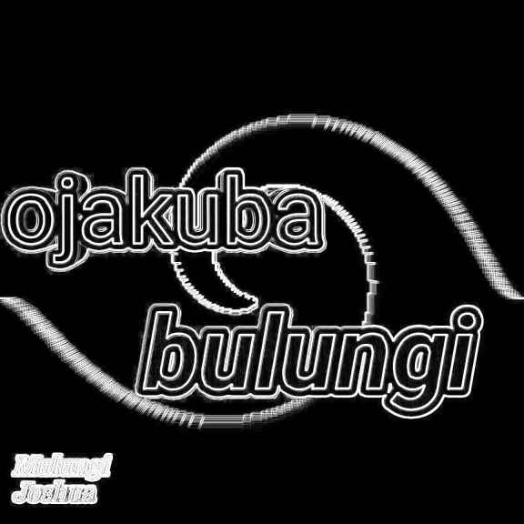 Ojakuba Bulungi by Mulungi Joshua