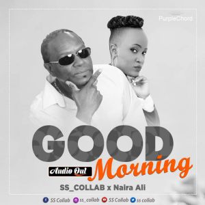 Good Morning by Naira Ali ft SS Collab
