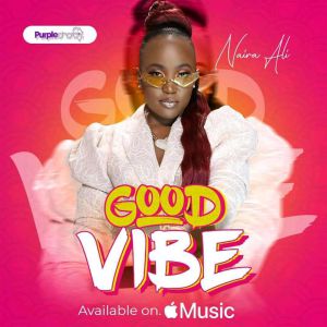 Good Vibe by Naira Ali