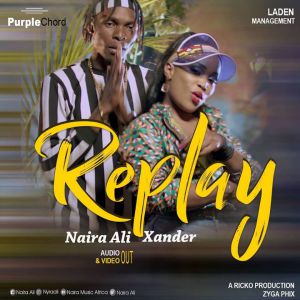 Replay by Naira Ali And Xanda