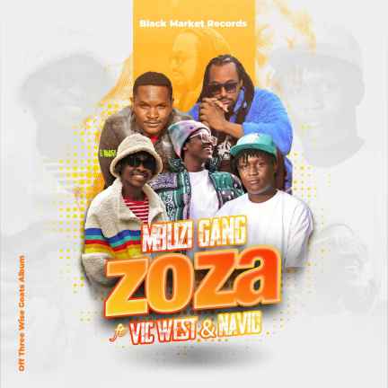 Zoza by Navio, Mbuzi Gang, Vic West
