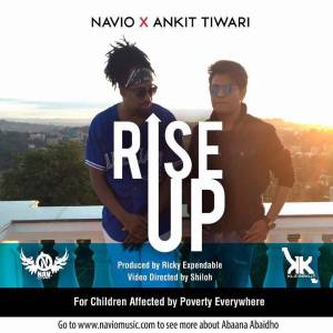 Rise Up by Navio Ft. Ankit Tiwari