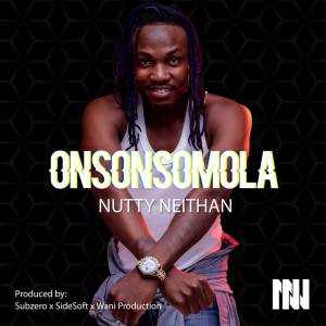 Onsonsomola by Nutty Neithan