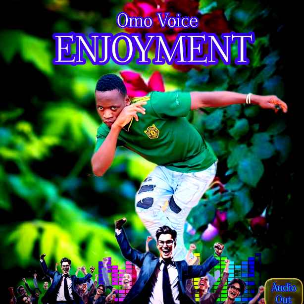 Enjoyment by Omo Voice