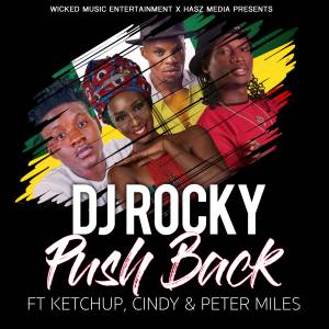 Push Back by DJ Rocky Ft. Ketchup Cindy and Peter Miles