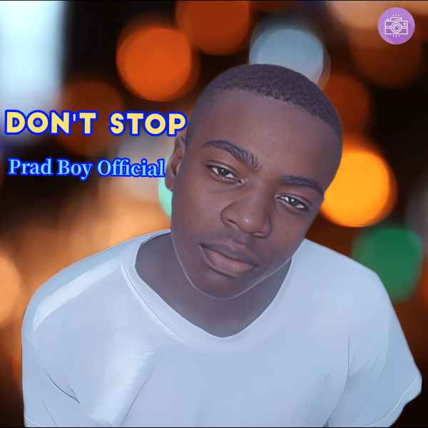 Don't Stop by Prad Boy Official