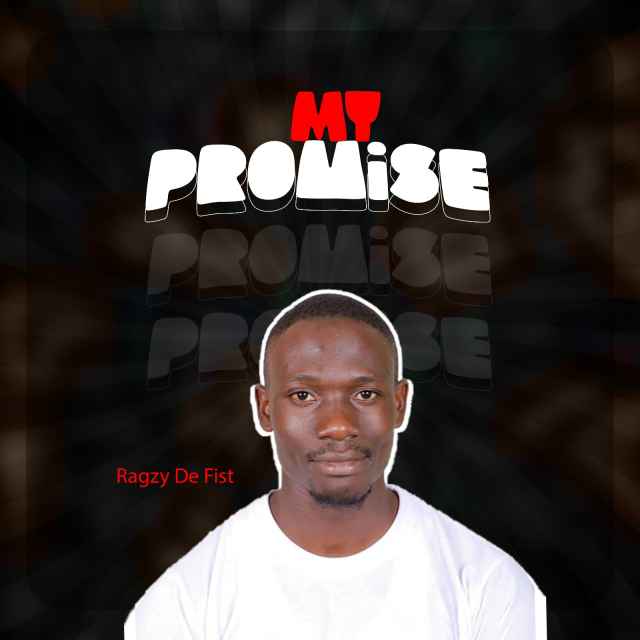 My Promise by Ragzy De Fist