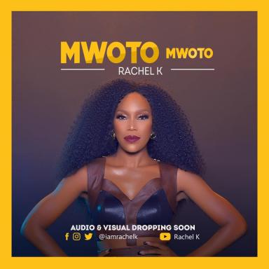 Mwoto Mwoto by Rachel K