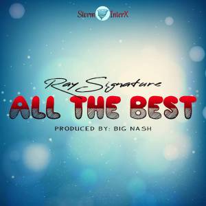 All The Best by Ray Signature
