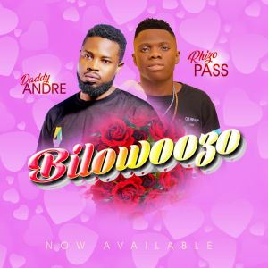Bilowoozo by Rhizo Pass Ft. Daddy Andre