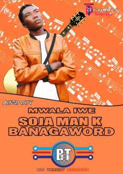 Mwala Iwe by Sojaman K Ug