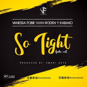 So Tight by Roden Y Kabako