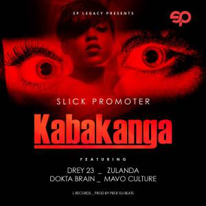 Kabakanga by Slick Promotar ft All Starz
