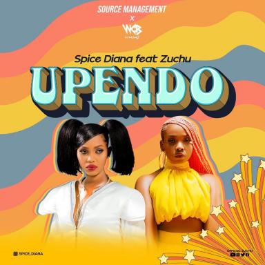 Upendo by Spice Diana Ft. Zuchu