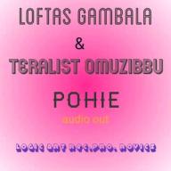 Poph by Teralist Omuzibbu Ft Loftas Gambala