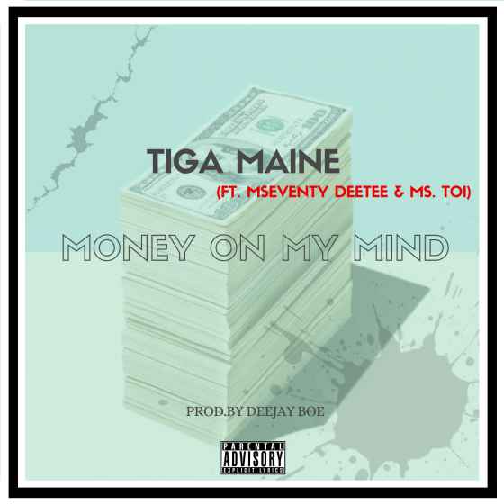 Money On My Mind (ft. Mseventy Deetee & Ms. Toi) by Tiga Maine