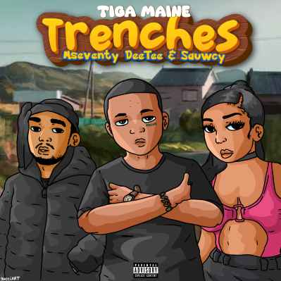 Trenches (ft. Mseventy Deetee & Sauwcy) by Tiga Maine