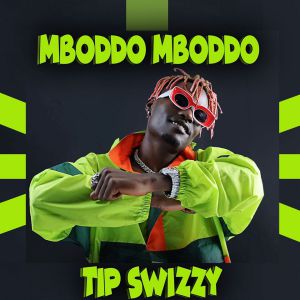 Mboddo Mboddo by Tip Swizzy