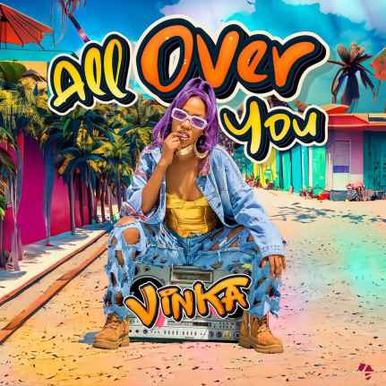All Over You by Vinka