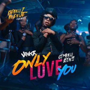 Only Love You by Vinka