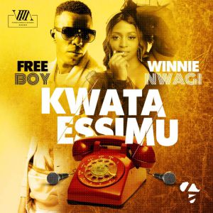 Kwata Essimu by FreeBoy and Winnie Nwagi
