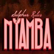 Nyamba by Sulphur Rules