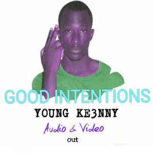Good Intentions by Young Ke3nny