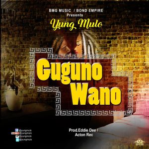Guguno Wano by Yung Mulo